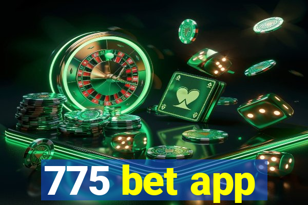 775 bet app